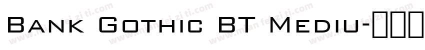 Bank Gothic BT Mediu字体转换
